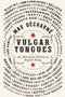 Vulgar Tongues - 9781681777900 by Max Décharné, 9781681777900