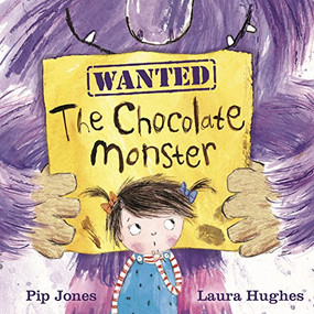 The Chocolate Monster by Pip Jones, Laura Hughes, 9780571327515