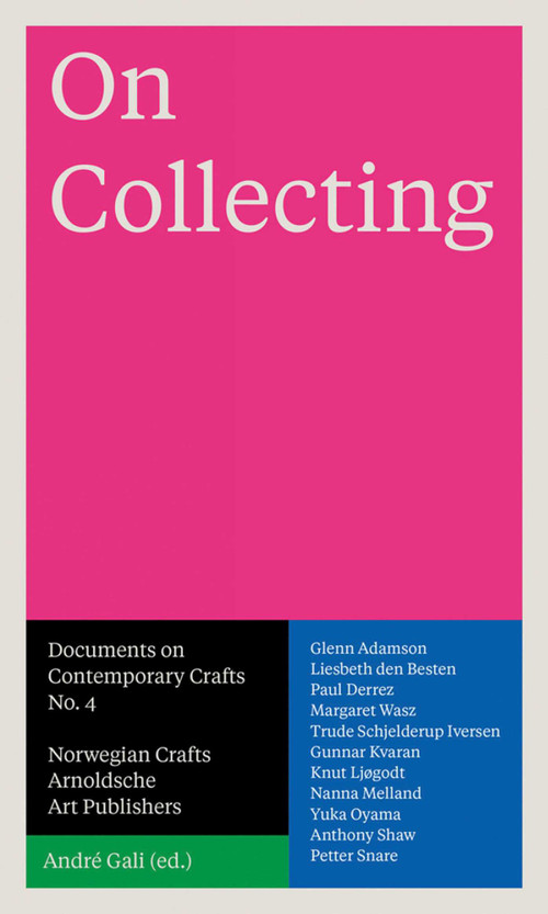 On Collecting (Documents on Contemporary Crafts No. 4) by Andre Gali, 9783897904934