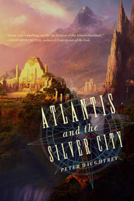 Atlantis and the Silver City by Peter Daughtrey, 9781605984155
