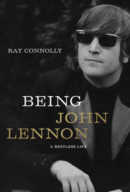 Being John Lennon by Ray Connolly, 9781643130538