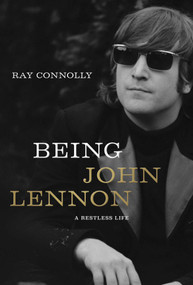 Being John Lennon by Ray Connolly, 9781643130538