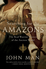 Searching for the Amazons by John Man, 9781643131474