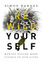 Rewild Yourself (Making Nature More Visible in our Lives) by Simon Barnes, 9781643132167