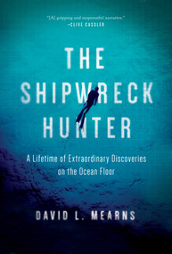 The Shipwreck Hunter by David L Mearns, 9781643132457