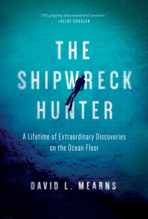 The Shipwreck Hunter by David L Mearns, 9781643132457