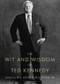 The Wit and Wisdom of Ted Kennedy by Bill Adler, 9781605981123