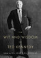 The Wit and Wisdom of Ted Kennedy by Bill Adler, 9781605981123