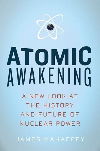 Atomic Awakening by James Mahaffey, 9781605980409
