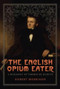 The English Opium Eater by Robert Morrison, 9781605981321