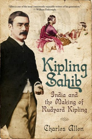 Kipling Sahib by Charles Allen, 9781605980317