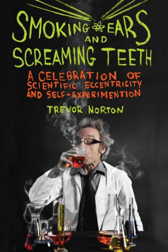 Smoking Ears and Screaming Teeth by Trevor Norton, 9781605982540