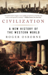 Civilization (A New History of the Western World) by Roger Osborne, 9781933648767