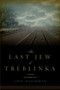 The Last Jew of Treblinka - 9781605981390 by Chil Rajchman, 9781605981390