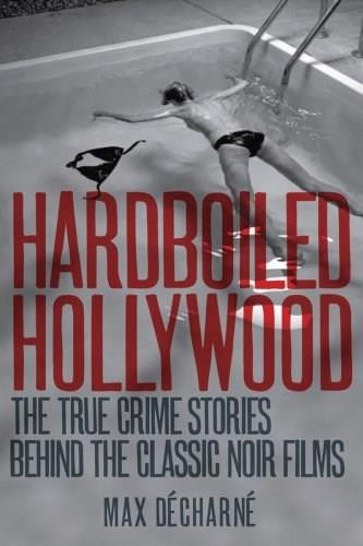 Hardboiled Hollywood by Max Décharné, 9781605980768
