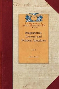 Biographical, Literary, Political v2 (Vol. 2) by John Almon, 9781429016735