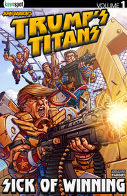 Trump's Titans Vol. 1: Sick Of Winning by John Barron, 9781932775785