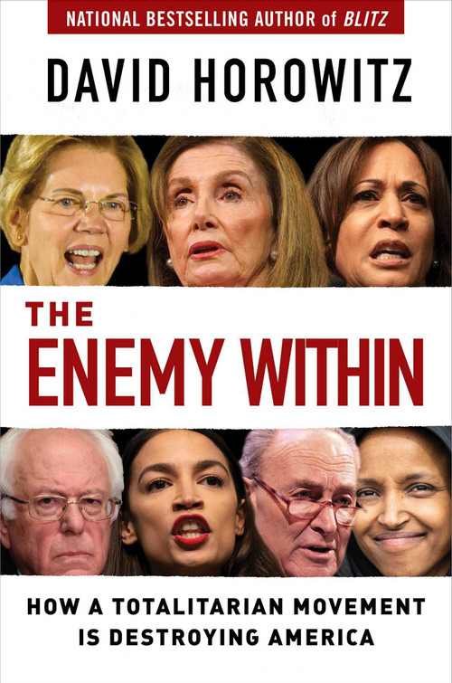 The Enemy Within (How a Totalitarian Movement is Destroying America) by David Horowitz, 9781684510542