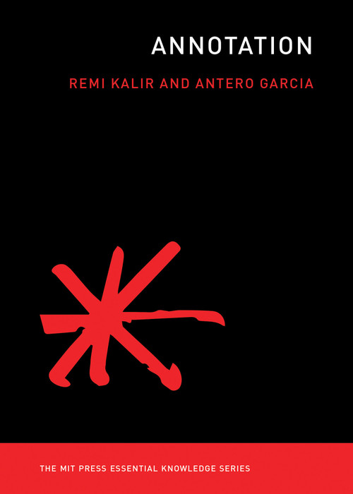 Annotation by Remi Kalir, Antero Garcia, 9780262539920