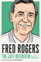 Fred Rogers: The Last Interview (and Other Conversations) by Fred Rogers, David Bianculli, 9781612198958