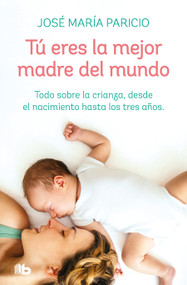 Tú eres la mejor madre del mundo / You're the Best Mother in the World (Spanish Edition) by Jose Maria Aparicio, 9788413141817