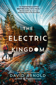 The Electric Kingdom by David Arnold, 9780593202227
