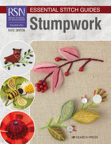 RSN Essential Stitch Guides: Stumpwork - large format edition by Kate Sinton, 9781782219231