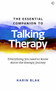 The Essential Companion to Talking Therapy (Everything you need to know about the therapy journey) by Karin Blak, 9781786784803