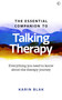The Essential Companion to Talking Therapy (Everything you need to know about the therapy journey) by Karin Blak, 9781786784803