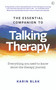 The Essential Companion to Talking Therapy (Everything you need to know about the therapy journey) by Karin Blak, 9781786784803