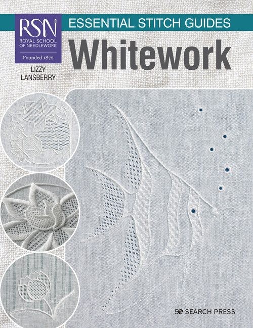RSN Essential Stitch Guides: Whitework - large format edition by Lizzy Lansberry, 9781782219217