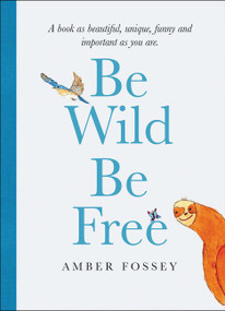 Be Wild Be Free by Amber Fossey, 9780063061101