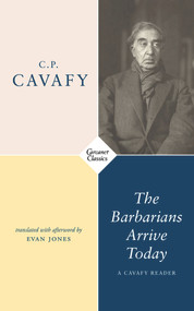 The Barbarians Arrive Today (Poems & Prose) - 9781784109943 by Constantine C.P., Evan Jones, 9781784109943