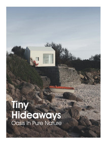 Tiny Hideaways (Oasis in pure nature) by Anna Minguet, 9788417557201