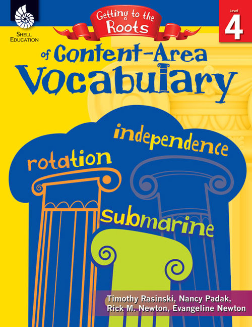Getting to the Roots of Content-Area Vocabulary Level 4 by Timothy Rasinski, Nancy Padak, Rick M. Newton, Evangeline Newton, Rick Newton, Rick Newton, Rick Newton, 9781425808648