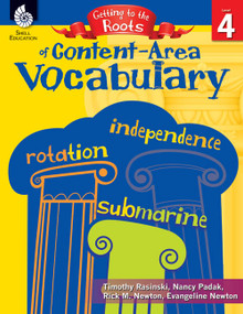 Getting to the Roots of Content-Area Vocabulary Level 4 by Timothy Rasinski, Nancy Padak, Rick M. Newton, Evangeline Newton, Rick Newton, Rick Newton, Rick Newton, 9781425808648