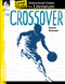The Crossover (An Instructional Guide for Literature) by Angela Johnson, 9781425816483
