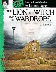 The Lion, Witch and Wardrobe (An Instructional Guide for Literature) by Kristin Kemp, 9781480769137