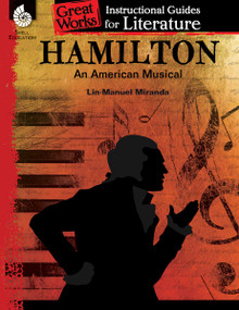 Hamilton: An American Musical (An Instructional Guide for Literature) by Dona Herweck Rice, Emily R. Smith, Emily Smith, 9781425816957