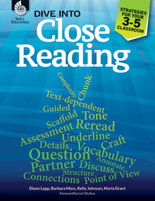 Dive into Close Reading (Strategies for Your 3-5 Classroom) by Diane Lapp, Barbara Moss, Maria Grant, Kelly Johnson, 9781425815578