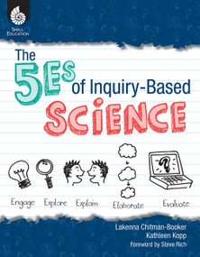 The 5Es of Inquiry-Based Science by Lakenna Chitman-Booker, Kathleen N. Kopp, Kathleen Kopp, Kathleen Kopp, 9781425806897