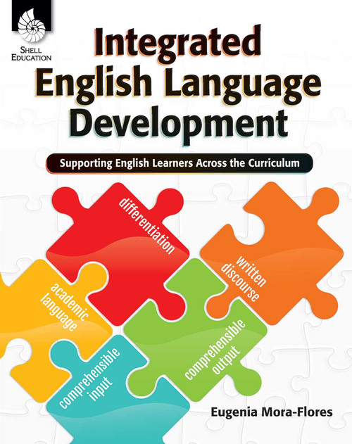Integrated English Language Development by Eugenia Mora-Flores, 9781493888313