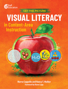 Get the Picture: Visual Literacy in Content-Area Instruction by Marva Cappello, Nancy T. Walker, 9781493880805
