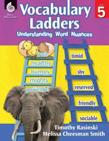 Vocabulary Ladders (Understanding Word Nuances Level 5) by Timothy Rasinski, Melissa Cheesman Smith, 9781425813048
