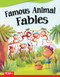 Famous Animal Fables by Carol Huey-Gatewood, Carol Gatewood, 9781644913215