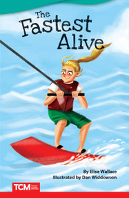 The Fastest Alive by Elise Wallace, Dan Widdowson, 9781644913277