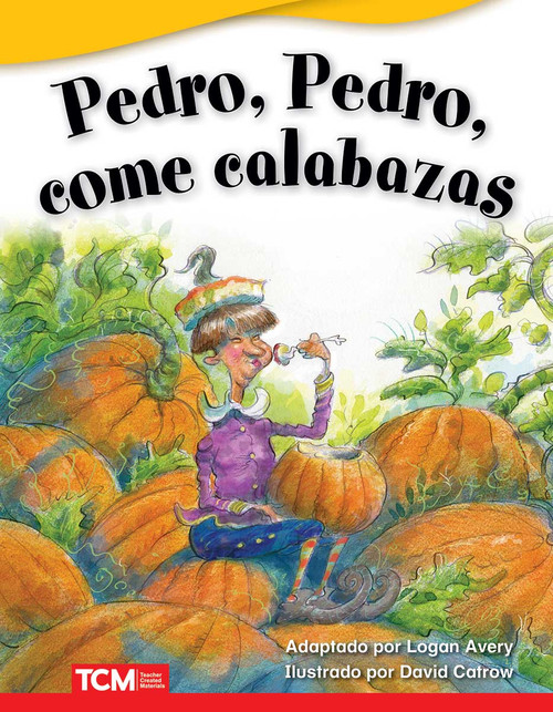 Pedro, Pedro, come calabazas (Spanish Edition) by Logan Avery, David Catrow, 9780743927963