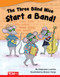 The Three Blind Mice Start a Band! by Stephanie Loureiro, Sharon Vargo, 9781644913130