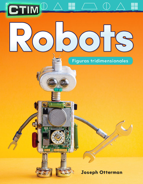 CTIM: Robots (Figuras tridimensionales) (Spanish Edition) by Joseph Otterman, 9781425828554