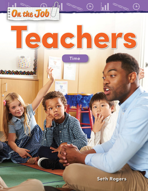 On the Job: Teachers (Time) by Seth Rogers, 9781425856915